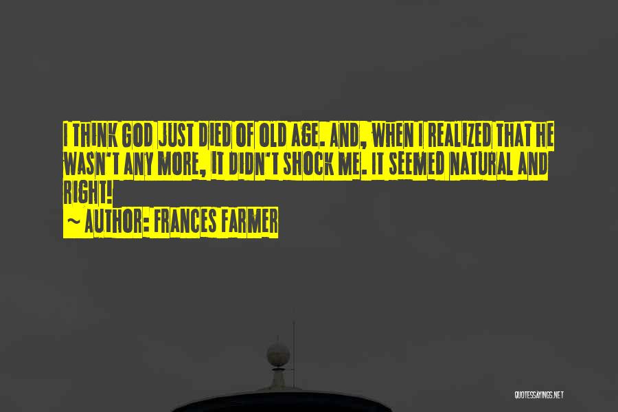 Frances Farmer Quotes 1506593