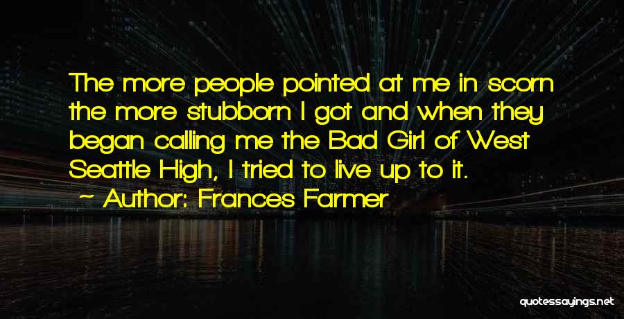 Frances Farmer Quotes 1667025