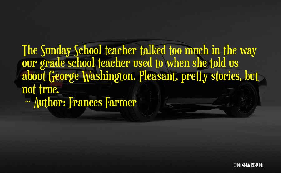 Frances Farmer Quotes 1910281