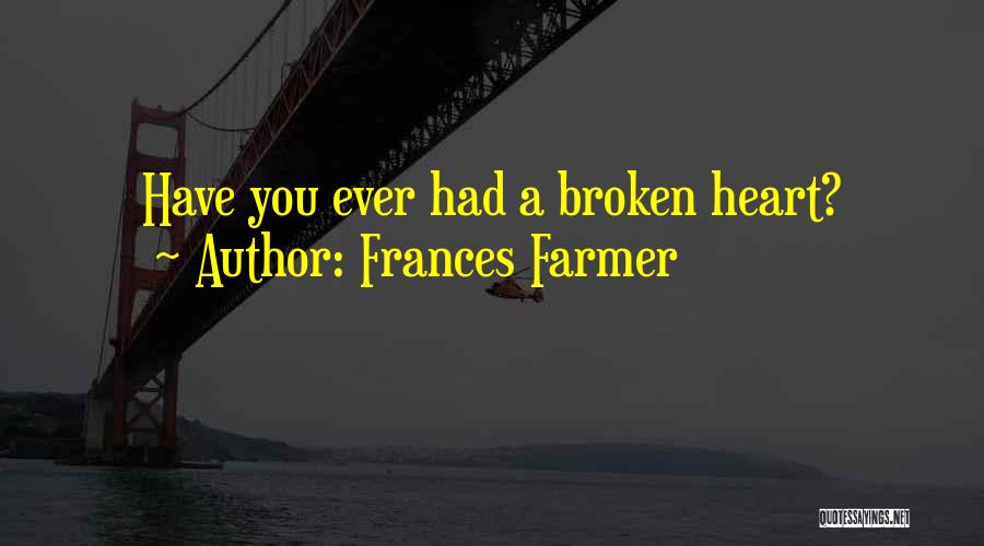 Frances Farmer Quotes 271477