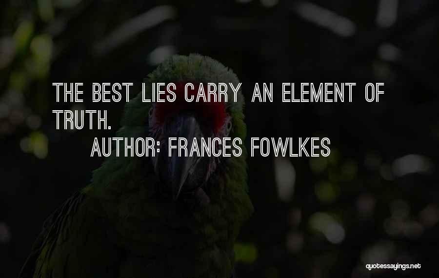 Frances Fowlkes Quotes 159252