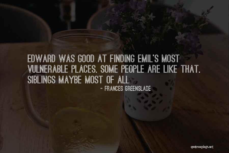 Frances Greenslade Quotes 1637157 Frances Greenslade Quotes 1637157