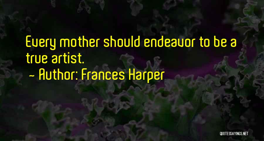 Frances Harper Quotes 585916