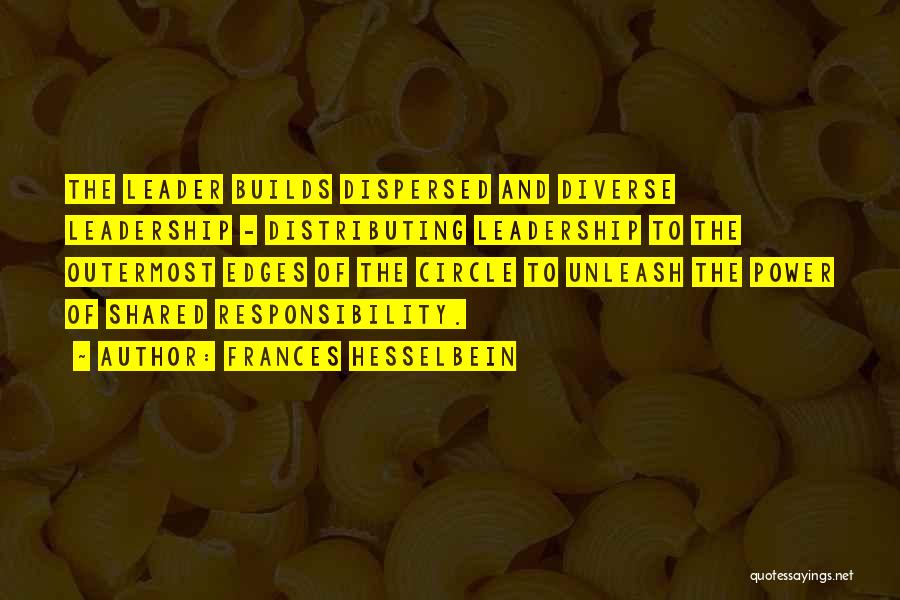 Frances Hesselbein Leadership Quotes By Frances Hesselbein