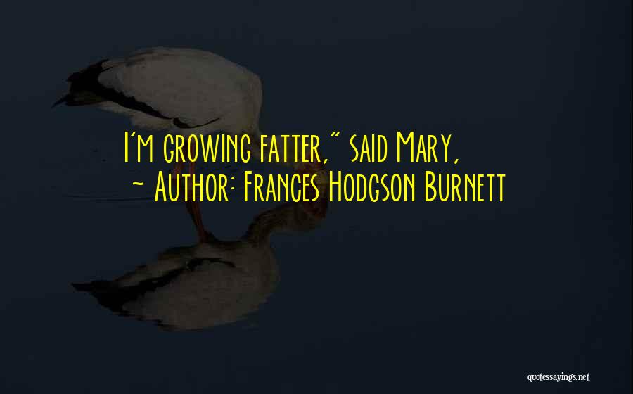 Frances Hodgson Burnett Quotes 1020356