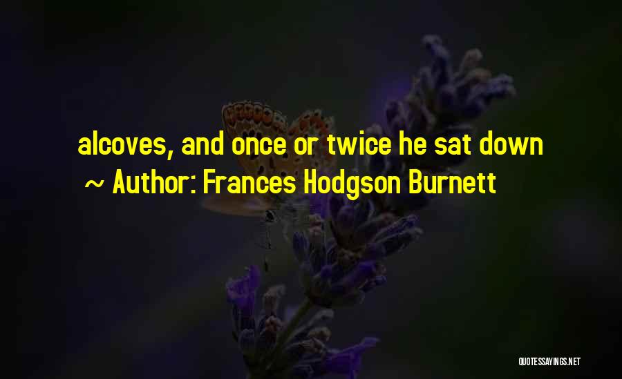 Frances Hodgson Burnett Quotes 397960