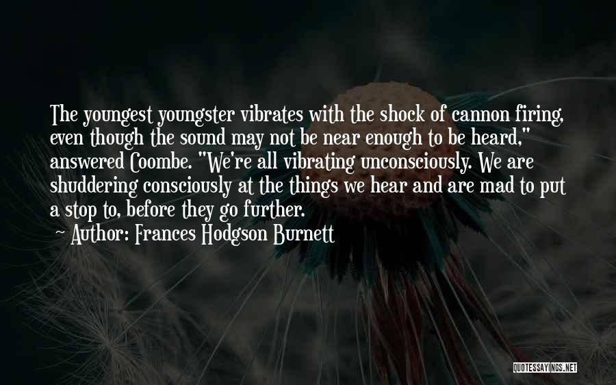 Frances Hodgson Burnett Quotes 747353