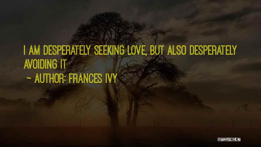 Frances Ivy Quotes 2261977