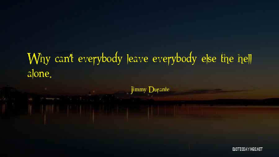 Frances Kellor Quotes By Jimmy Durante Frances Kellor Quotes By Jimmy Durante