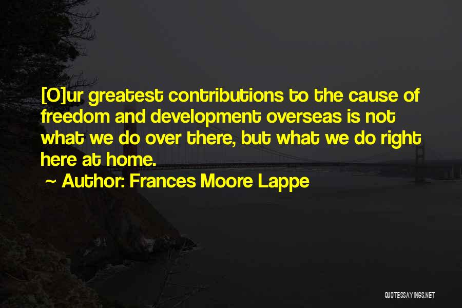 Frances Lappe Quotes By Frances Moore Lappe