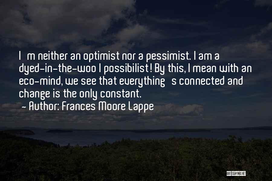 Frances Lappe Quotes By Frances Moore Lappe