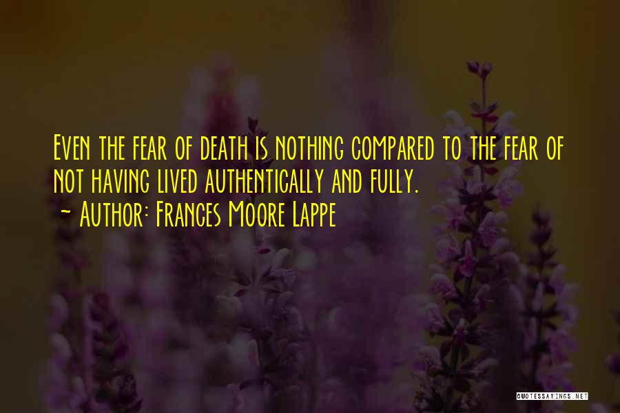 Frances Lappe Quotes By Frances Moore Lappe