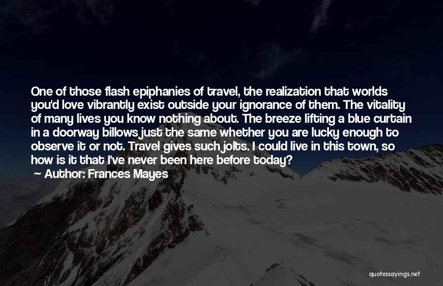 Frances Mayes Quotes 1184201