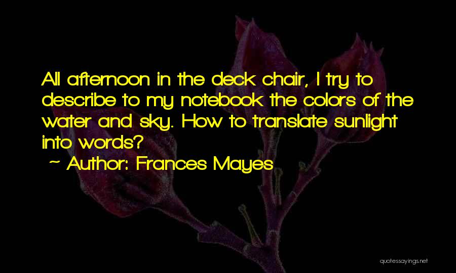 Frances Mayes Quotes 1284222