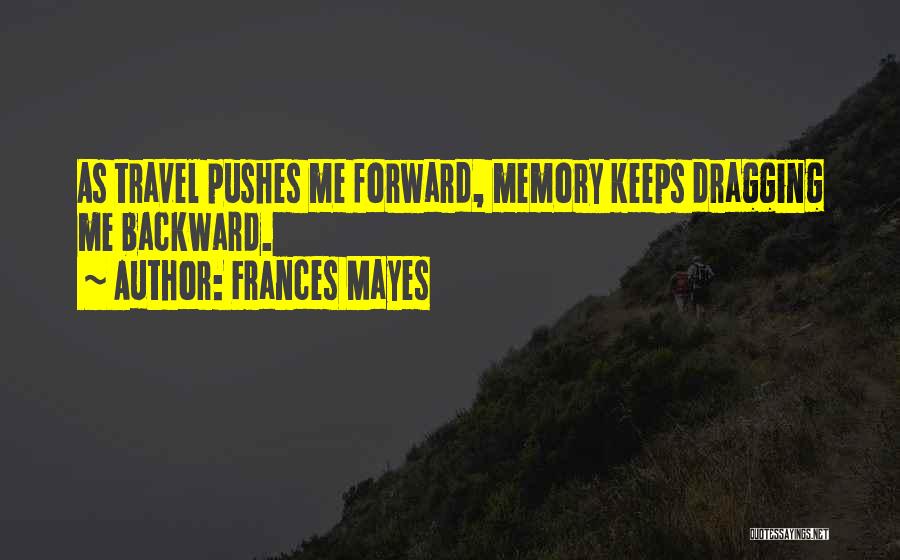 Frances Mayes Quotes 1348344