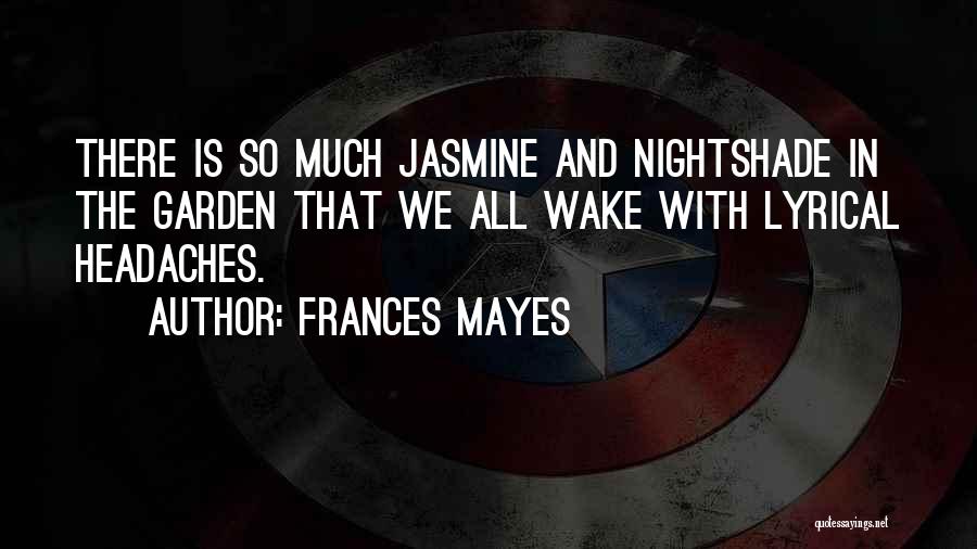 Frances Mayes Quotes 1375867