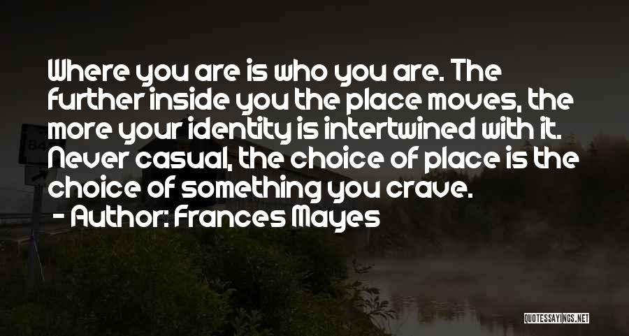 Frances Mayes Quotes 1383033