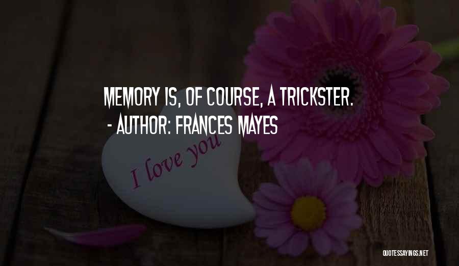 Frances Mayes Quotes 1445763