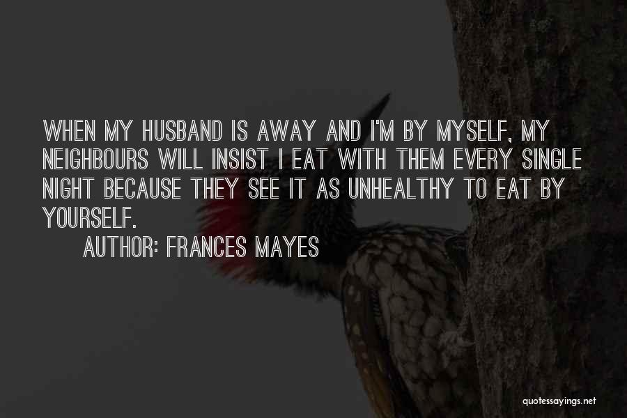 Frances Mayes Quotes 1515003