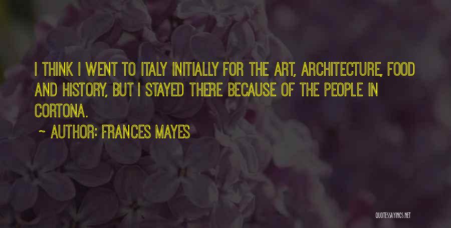 Frances Mayes Quotes 2061050