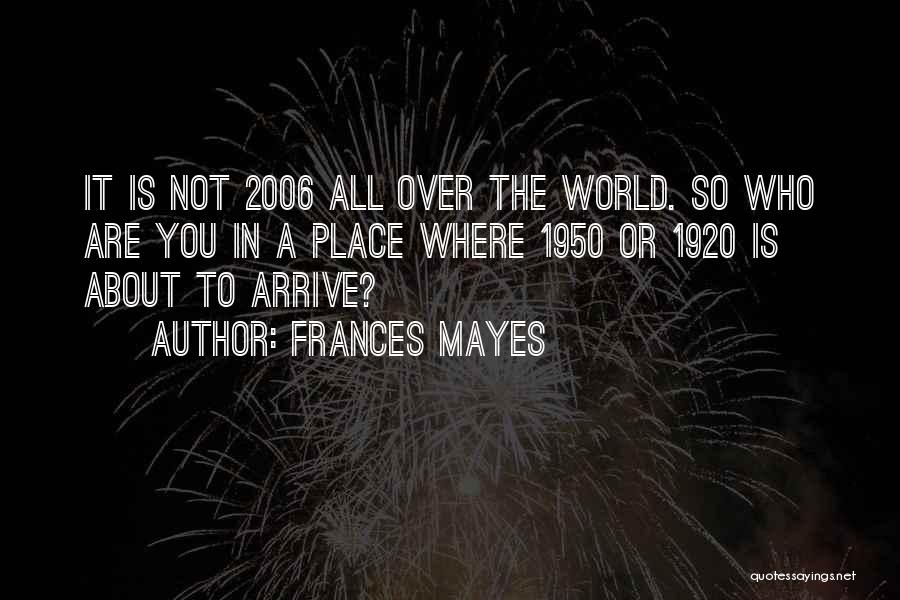 Frances Mayes Quotes 2089859