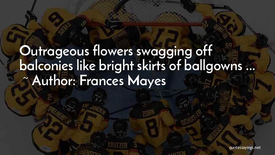Frances Mayes Quotes 2099089
