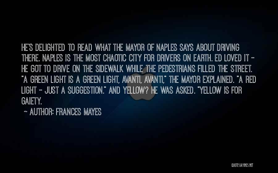 Frances Mayes Quotes 492479