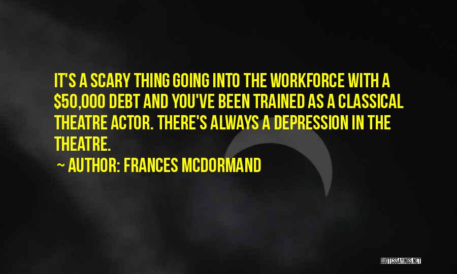 Frances McDormand Quotes 1274075
