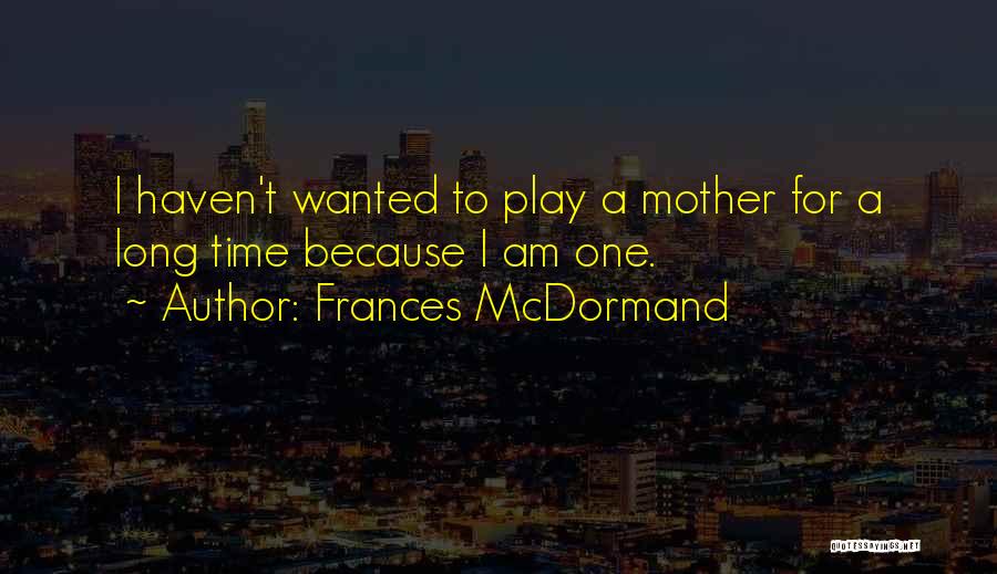 Frances McDormand Quotes 1542907