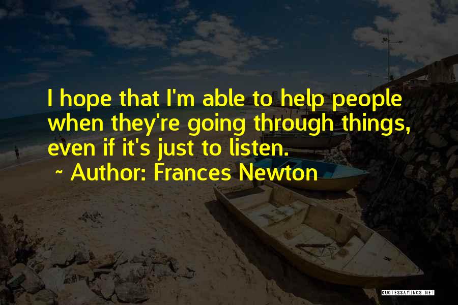 Frances Newton Quotes 850678