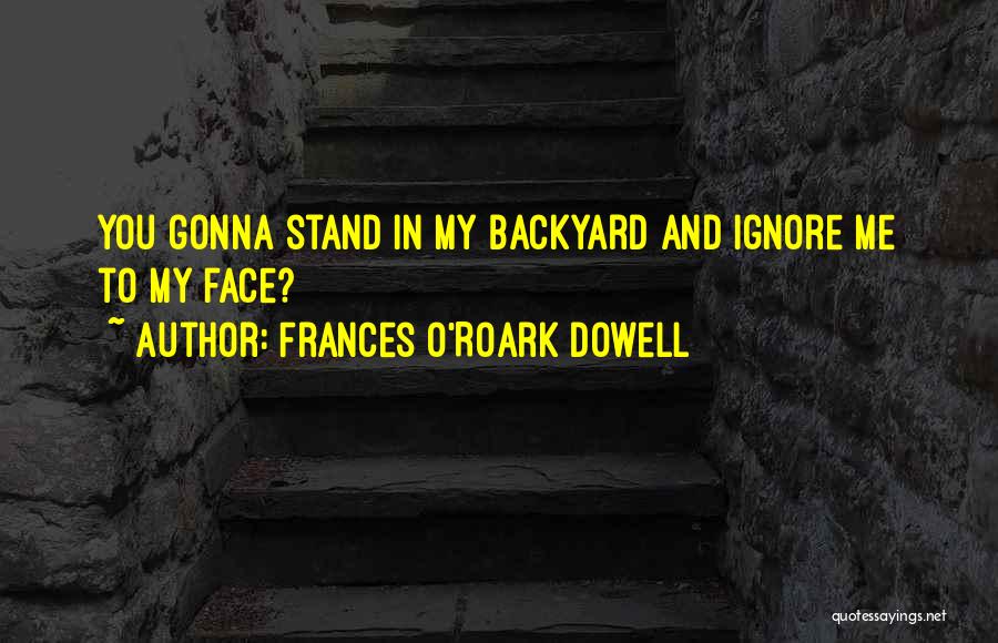 Frances O'Roark Dowell Quotes 338877