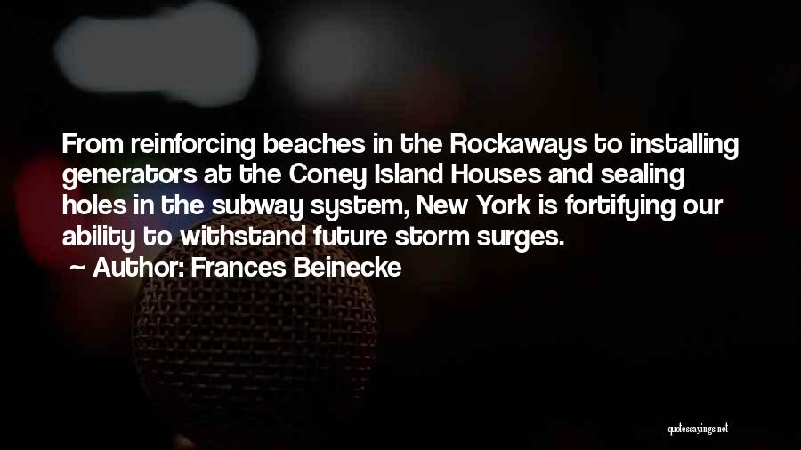 Frances Quotes By Frances Beinecke
