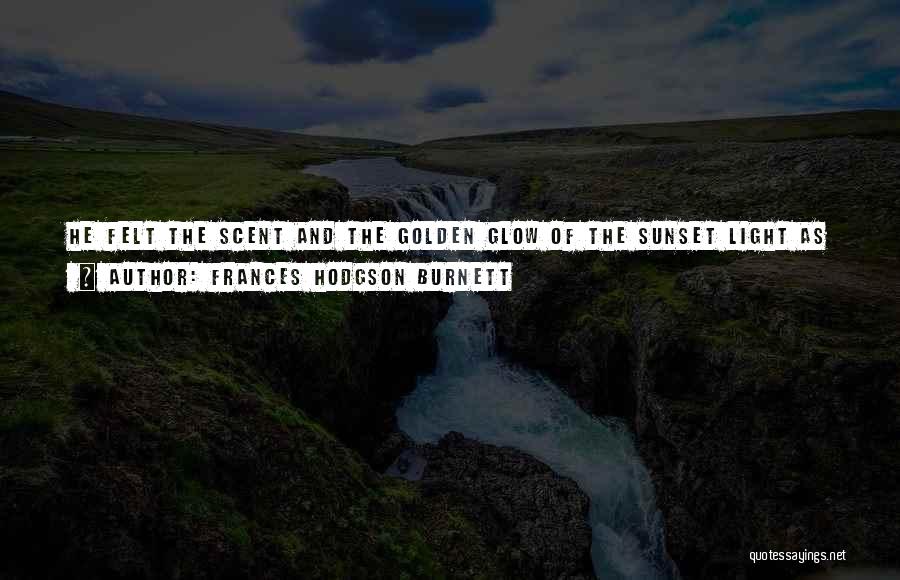 Frances Quotes By Frances Hodgson Burnett