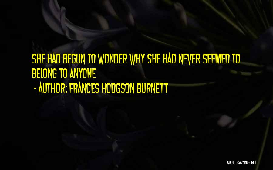 Frances Quotes By Frances Hodgson Burnett