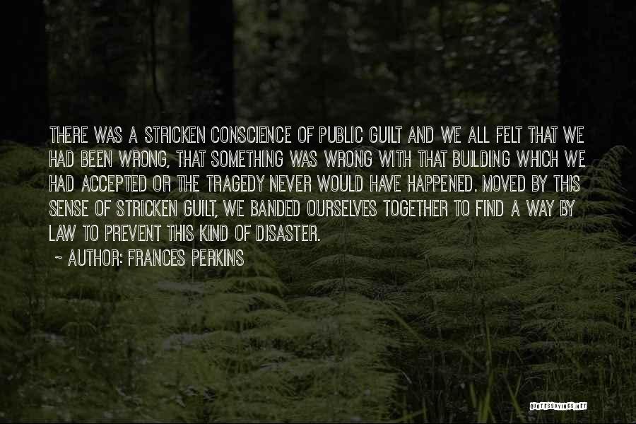 Frances Quotes By Frances Perkins