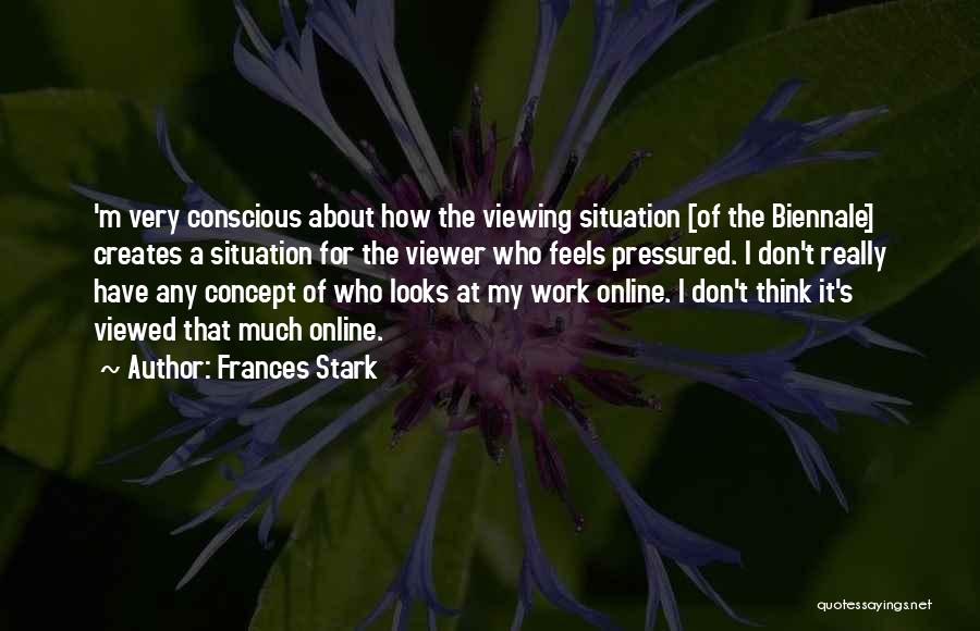 Frances Stark Quotes 113231