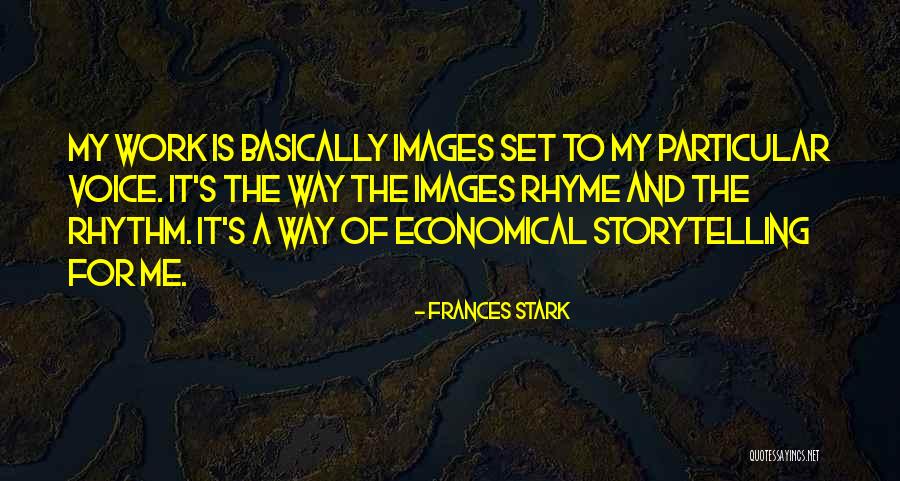 Frances Stark Quotes 2267306