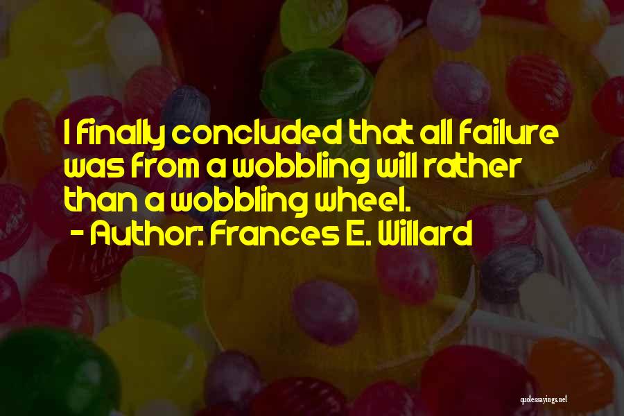 Frances Willard Quotes By Frances E. Willard