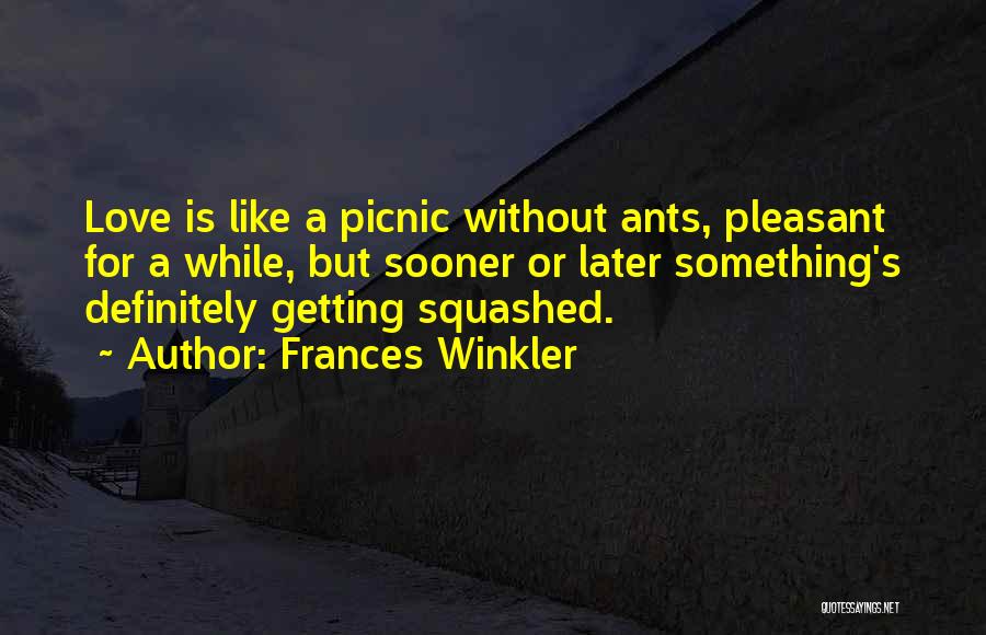 Frances Winkler Quotes 1220871