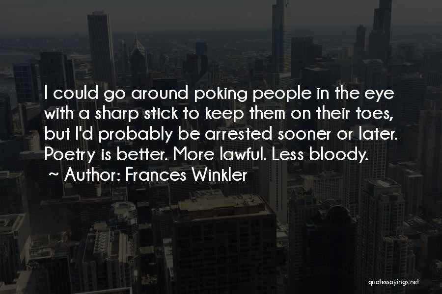 Frances Winkler Quotes 2053556