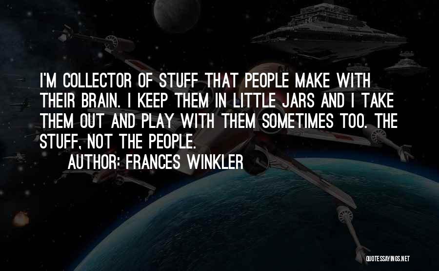 Frances Winkler Quotes 2081198