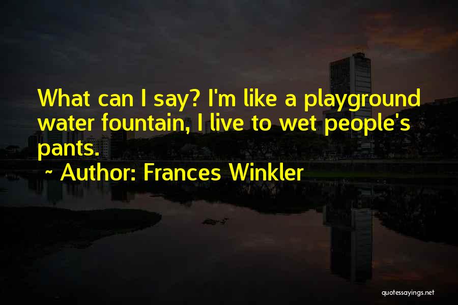 Frances Winkler Quotes 486879