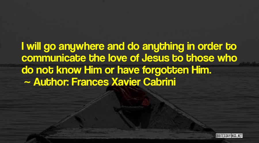 Frances Xavier Cabrini Quotes 1389262