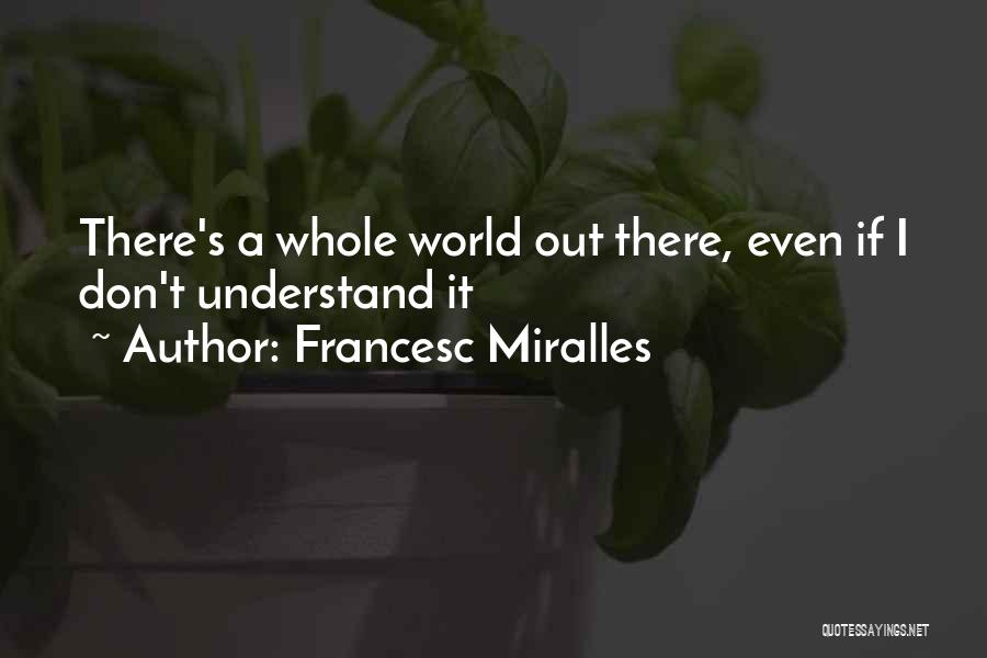 Francesc Miralles Quotes 406671