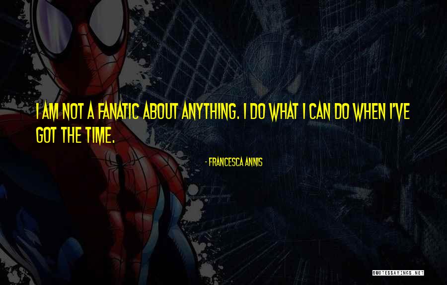 Francesca Annis Quotes 2248459 Francesca Annis Quotes 2248459