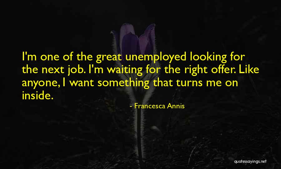 Francesca Annis Quotes 785227 Francesca Annis Quotes 785227