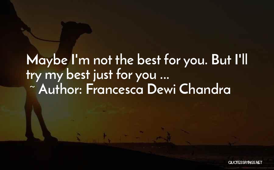 Francesca Dewi Chandra Quotes 116590