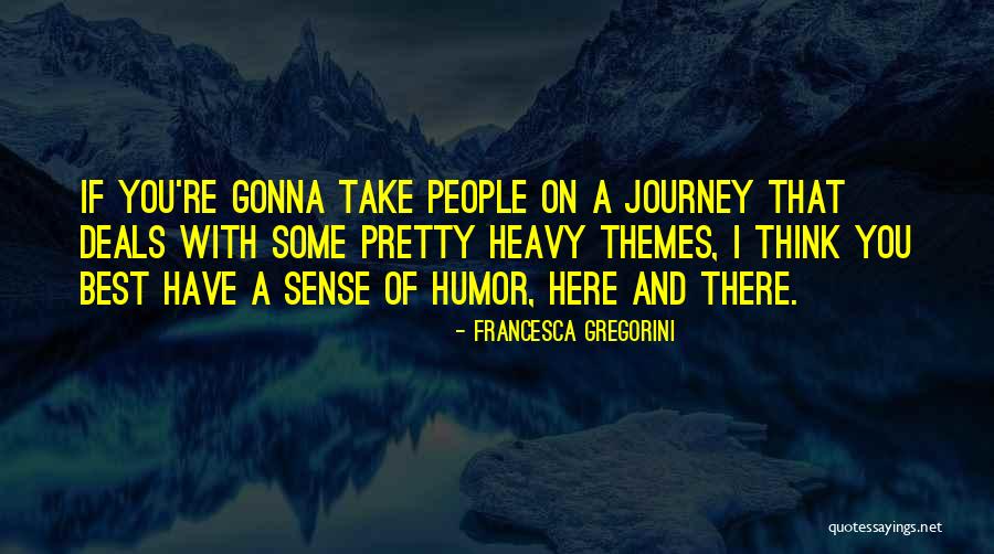 Francesca Gregorini Quotes 2010450