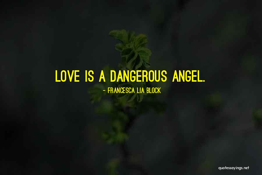 Francesca Lia Block Quotes 1109735 Francesca Lia Block Quotes 1109735