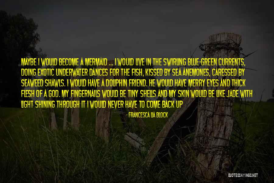 Francesca Lia Block Quotes 1587731 Francesca Lia Block Quotes 1587731